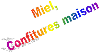 Miel,
Confitures maison